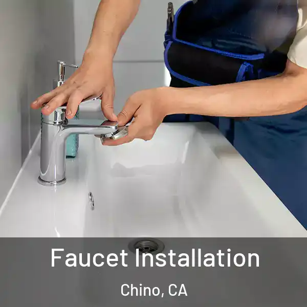  Faucet Installation Chino, CA
