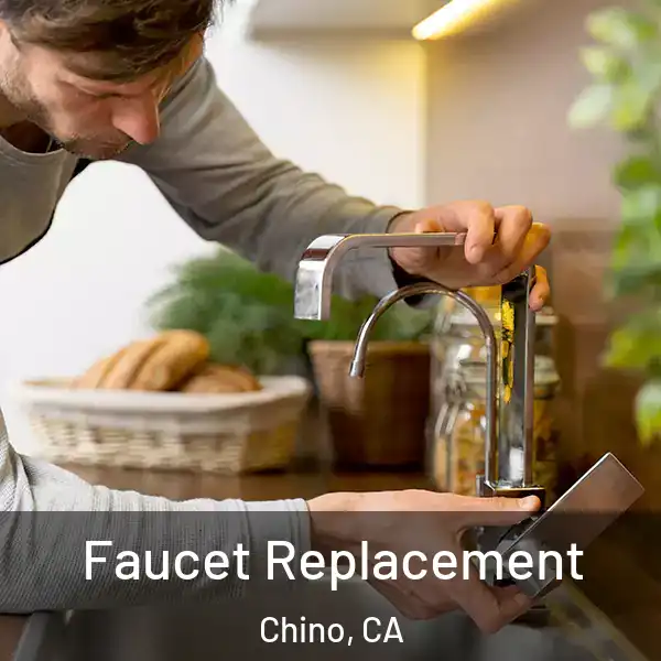  Faucet Replacement Chino, CA