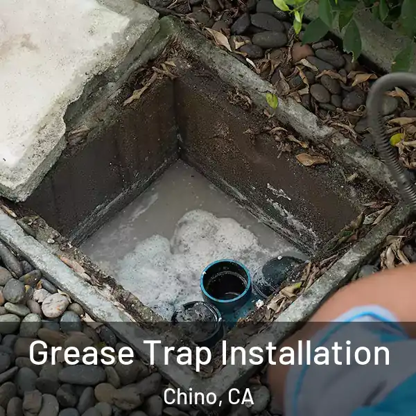  Grease Trap Installation Chino, CA