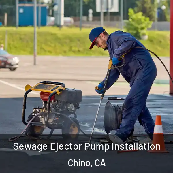  Sewage Ejector Pump Installation Chino, CA