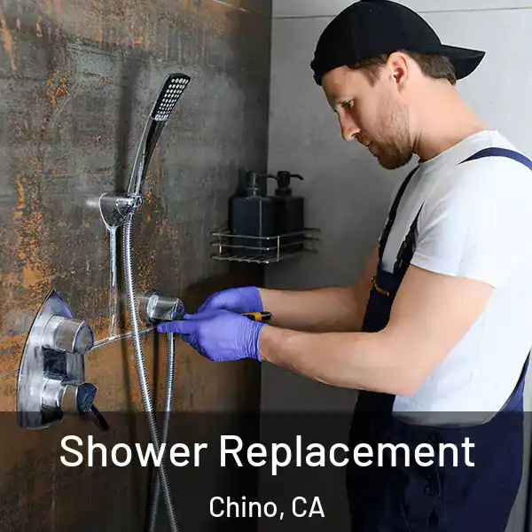  Shower Replacement Chino, CA