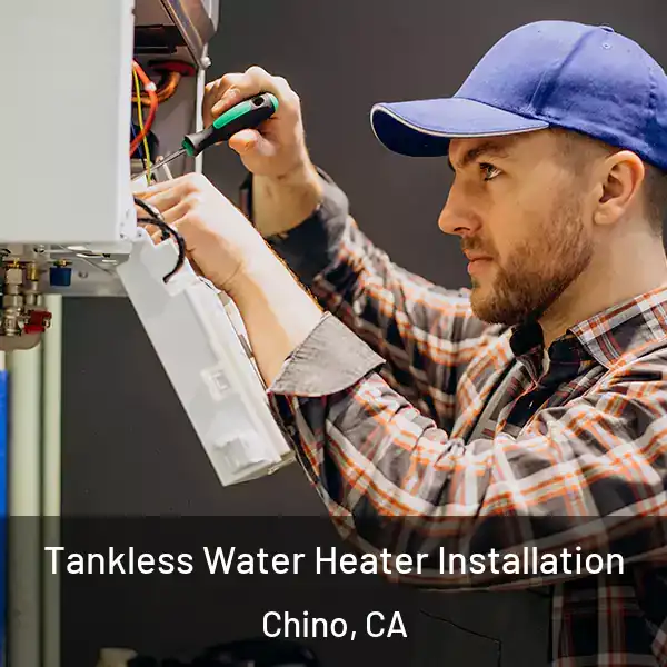  Tankless Water Heater Installation Chino, CA