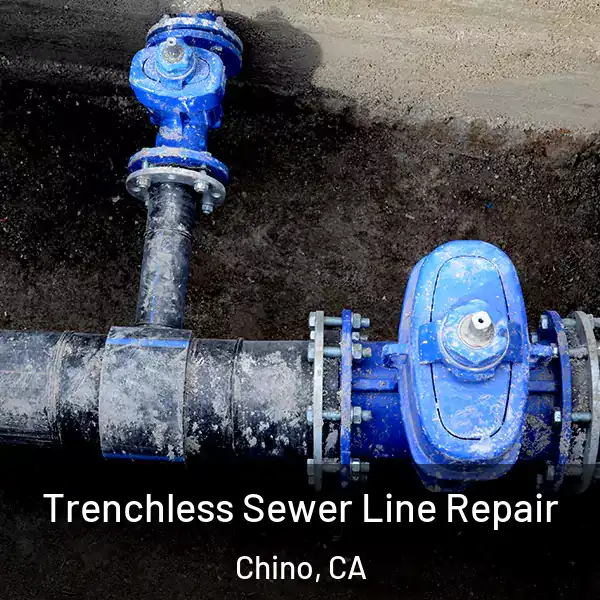  Trenchless Sewer Line Repair Chino, CA