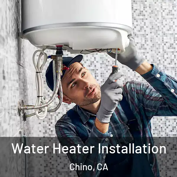  Water Heater Installation Chino, CA